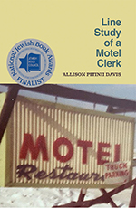 Line Study of a Motel Clerk, by Allison Pitinii Davis. Baobab Press,74 pp.