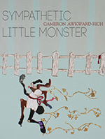 Sympathetic Little Monster, by Cameron Awkward-Rich. Ricochet Edition