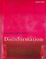 Disinformation, by Frances Leviston. Picador Poetry