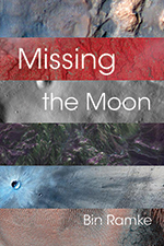 G. C. Waldrep on Missing the Moon, by Bin Ramke. Omnidawn, 101 pp., $17.95.