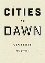 Cities at Dawn, by Geoffrey Nutter.