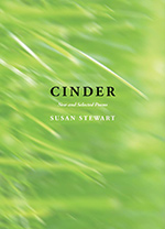 Cinder, by Susan Stewart. Graywolf Press, 256 pp., $25 (hardcover).