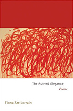 The Ruined Elegance, by Fiona Sze-Lorrain