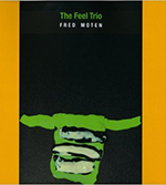 The Feel Trio, by Fred Moten